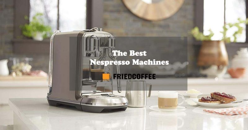 Best Nespresso Machines