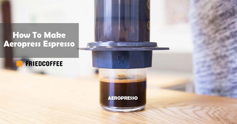 How To Make Espresso With AeroPress