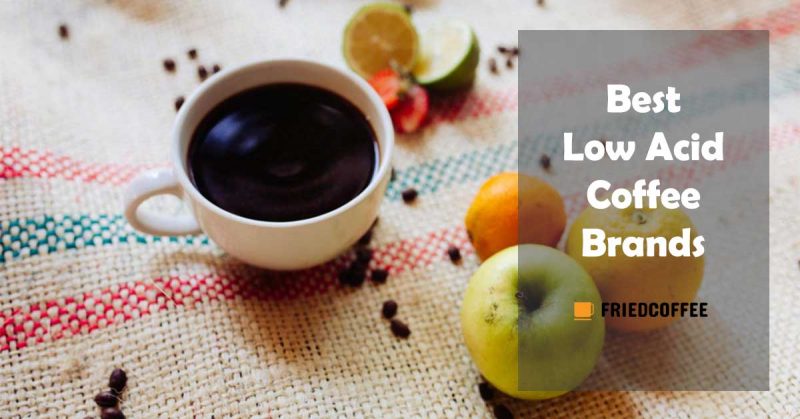 Best Low Acid Coffee Brands