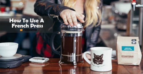 How To Use A French Press