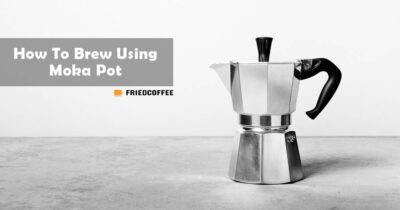 How To Brew Using Moka Pot