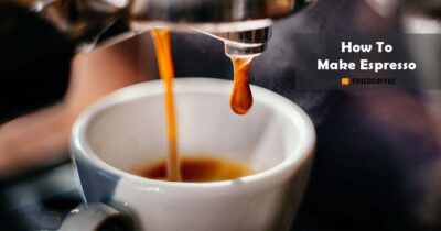 How To Make Espresso At Home