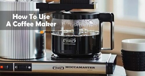 How To Use A Coffee Maker