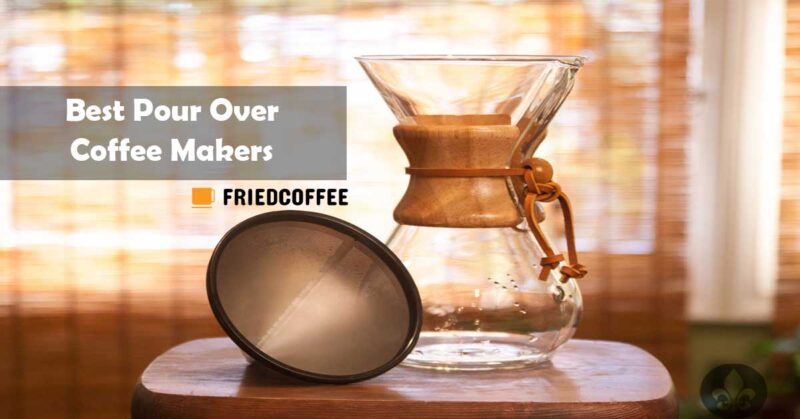 Best Pour Over Coffee Makers