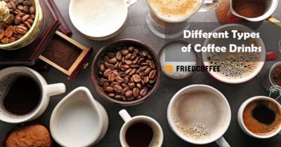 46 Types of Coffee Drinks Explained