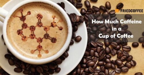 How much caffeine in a Cup of Coffee