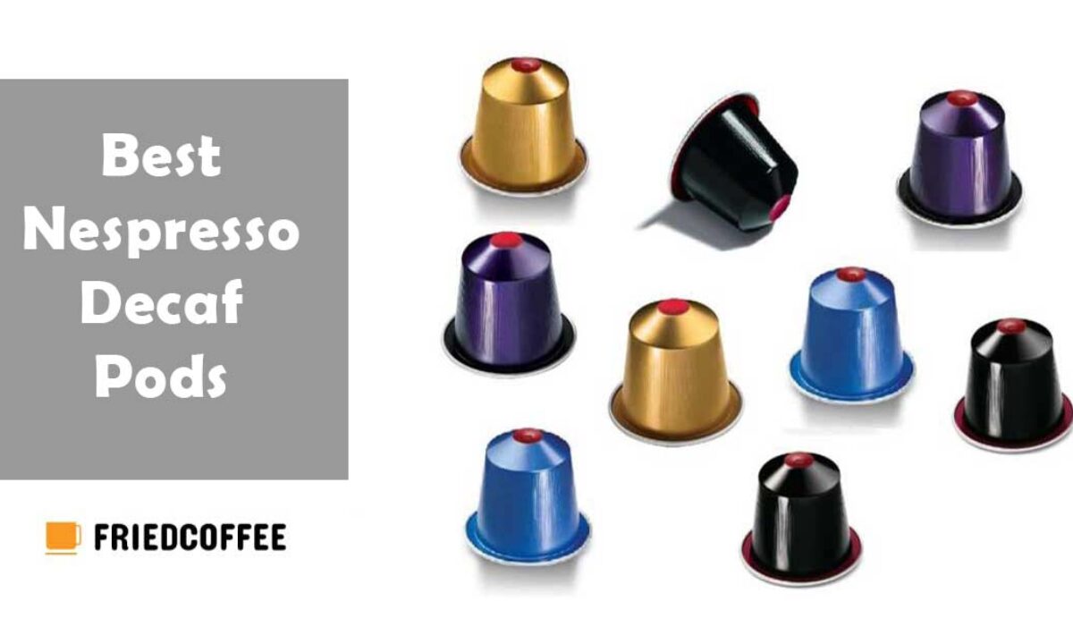 Best Nespresso Decaf [That Taste Like - FriedCoffee