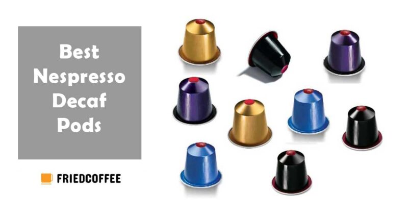 Best Nespresso Decaf Pods