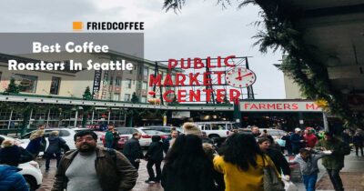 The Best Coffee Roasters in Seattle