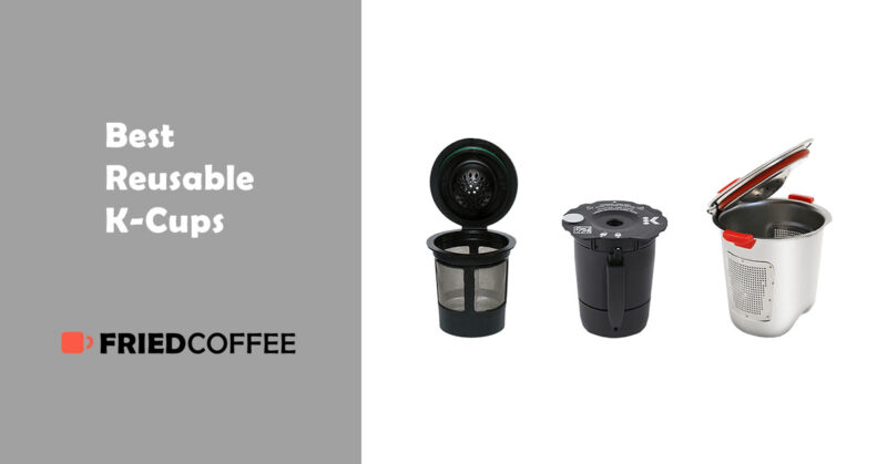 Best Reusable K-Cups