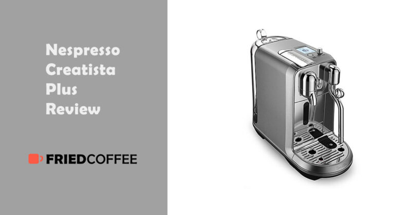 Nespresso Creatista Plus Review