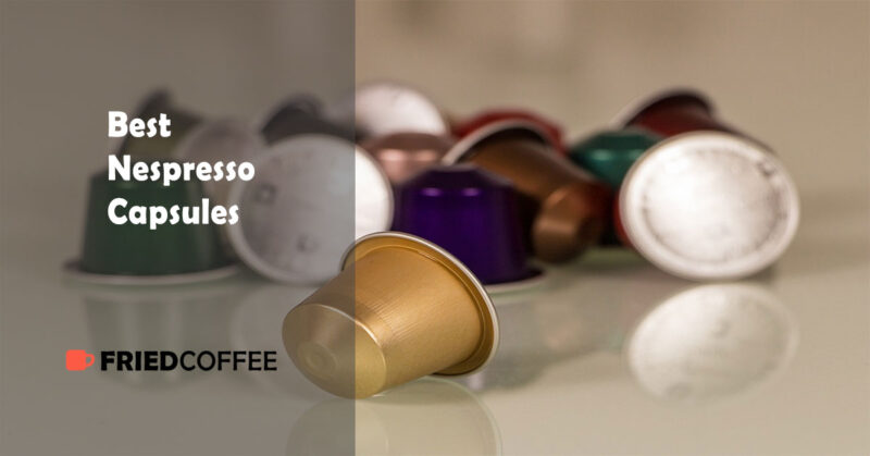 Best Nespresso Pods