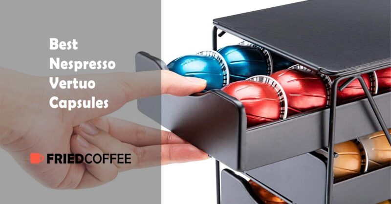 Best Nespresso Vertuo Pods