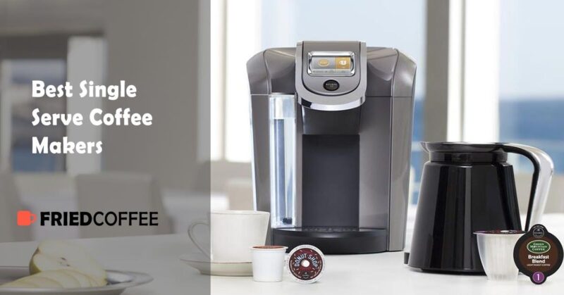 Best Single Serve Coffee Makers