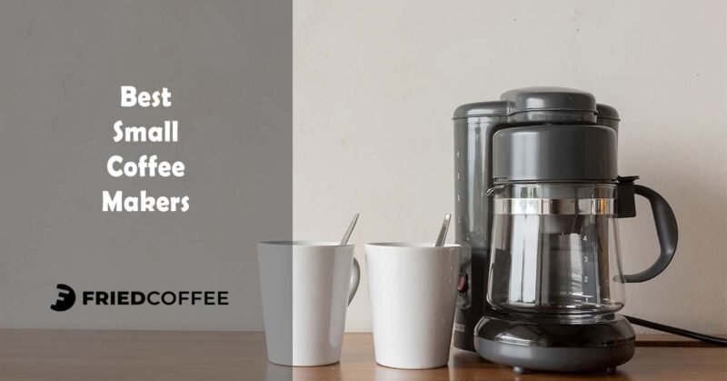 Best Small Coffee Makers